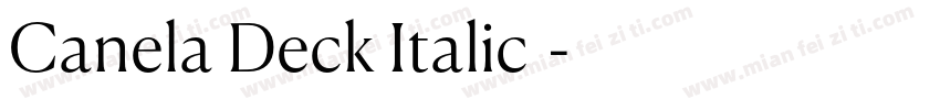 Canela Deck Italic字体字体转换